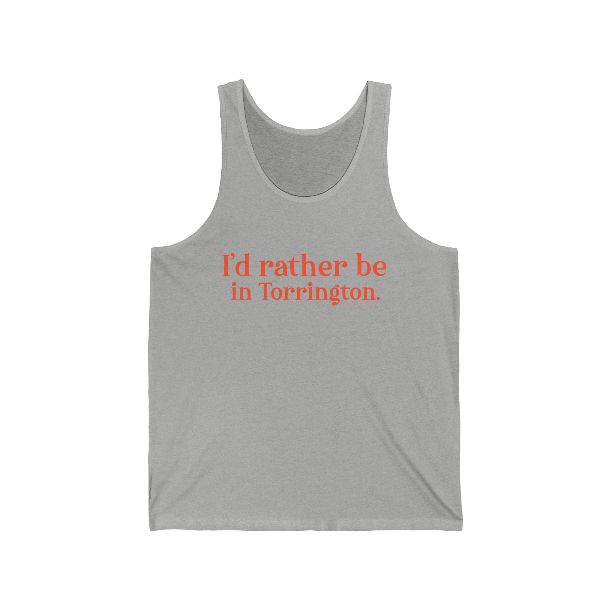 i'd rather be in torrington // torrington Connecticut unisex tank top shirts  // finding connecticut 
