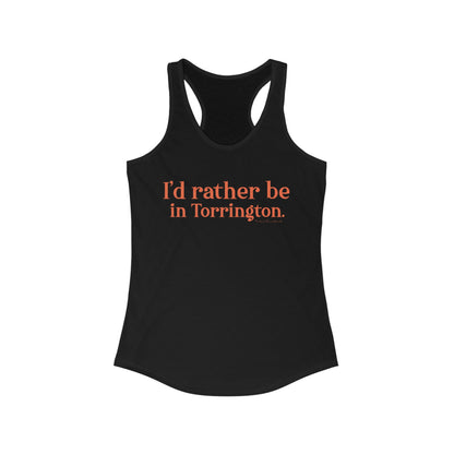 i'd rather be in torrington // torrington Connecticut womens tank top shirts  // finding connecticut 