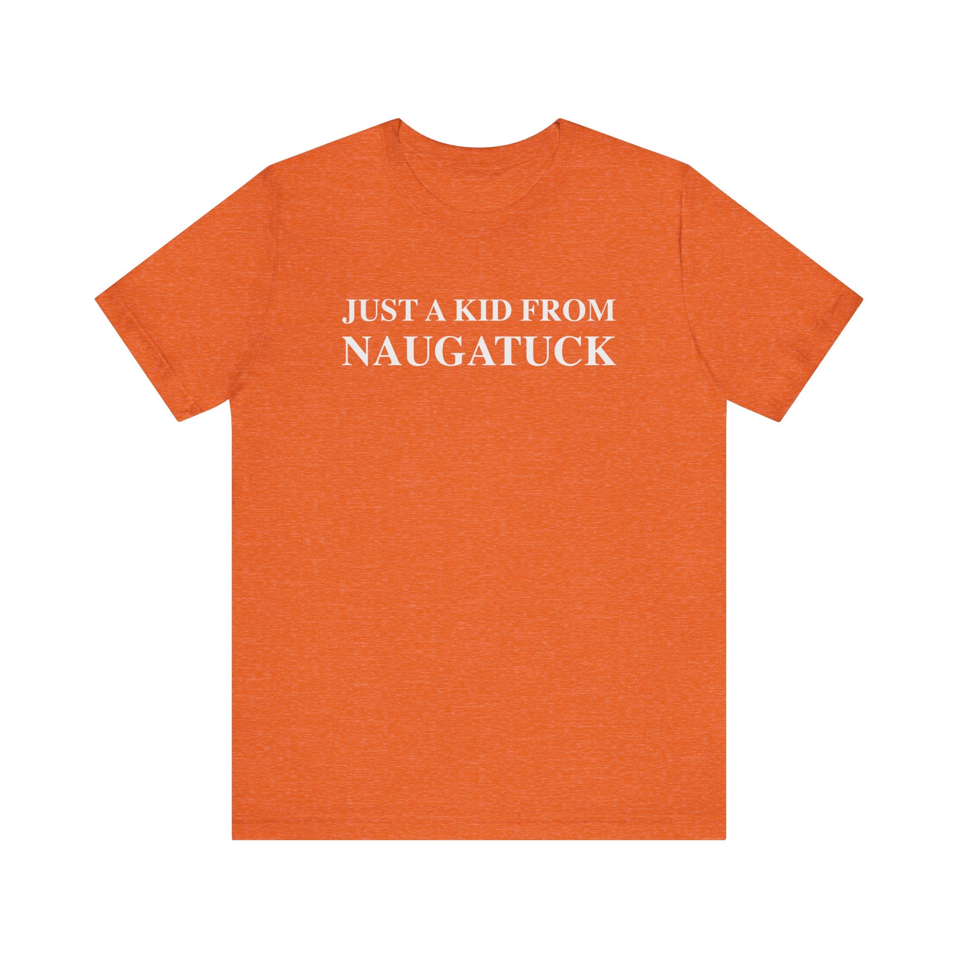 just a kid from Naugatuck // Naugatuck CT unisex t shirt // finding connecticut  