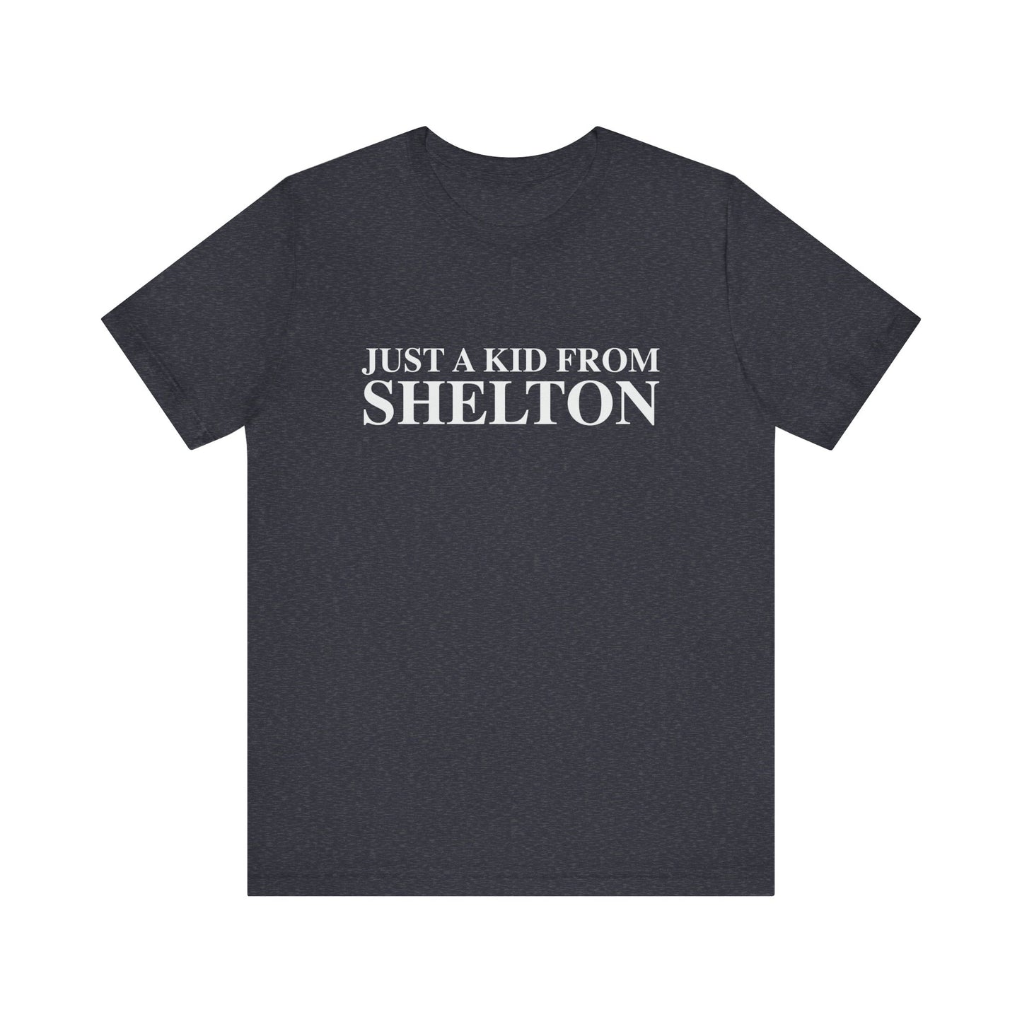 just a kid from Shelton // shelton CT unisex t shirt  // finding connecticut 