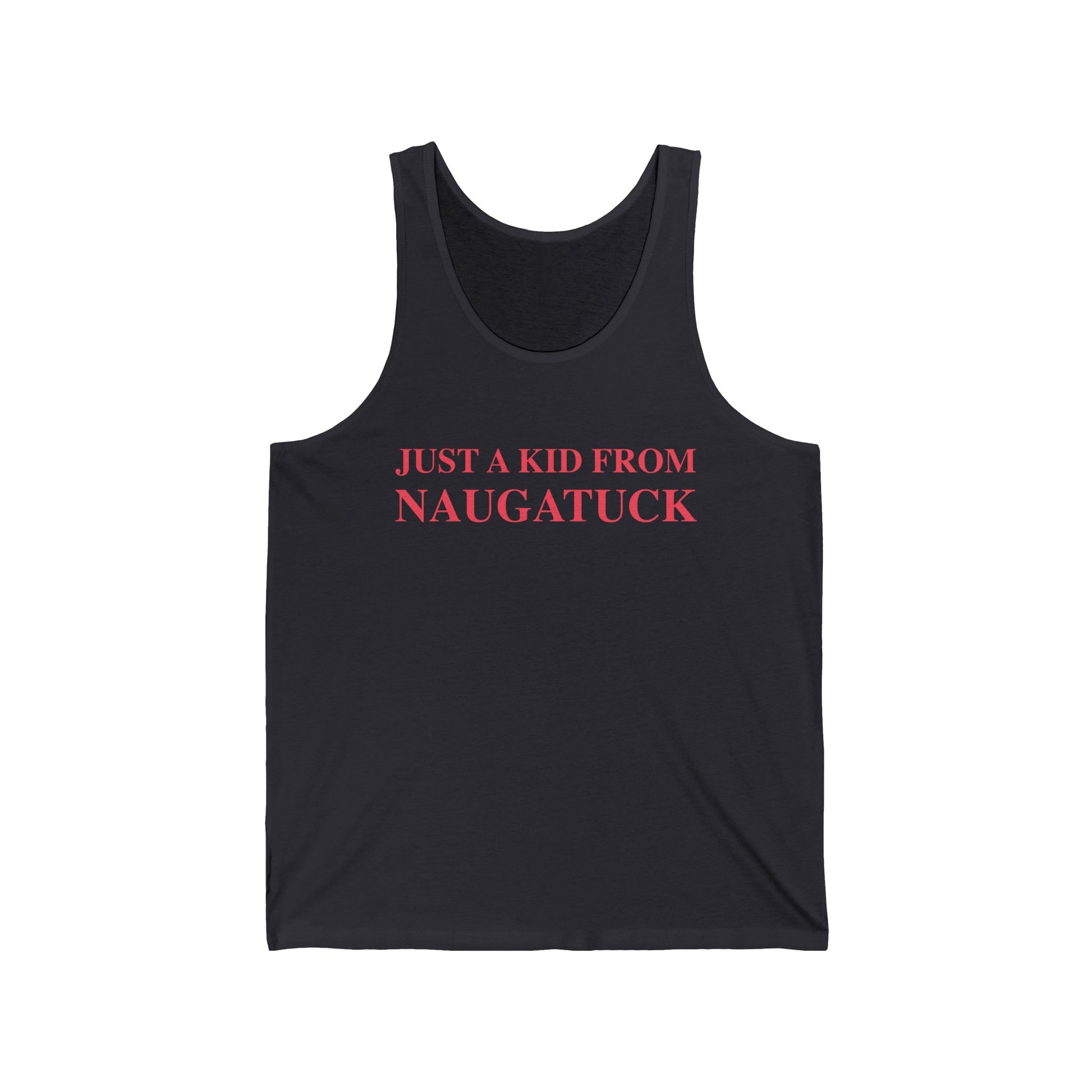just a kid from naugatuck // naugatuck Connecticut unisex tank top shirts   // finding connecticut 
