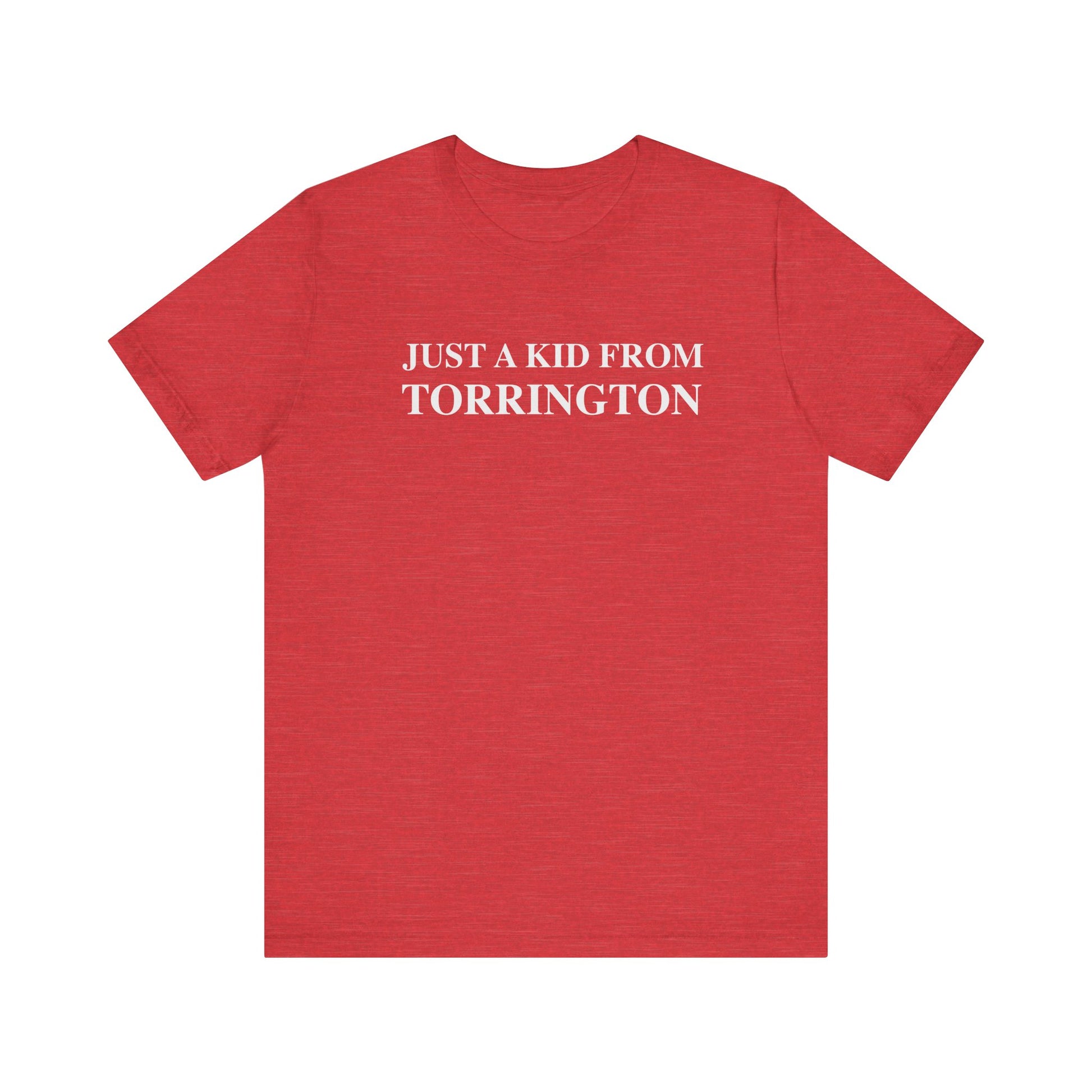 just a kid from torrington // torrington ct unisex t shirts   // finding connecticut