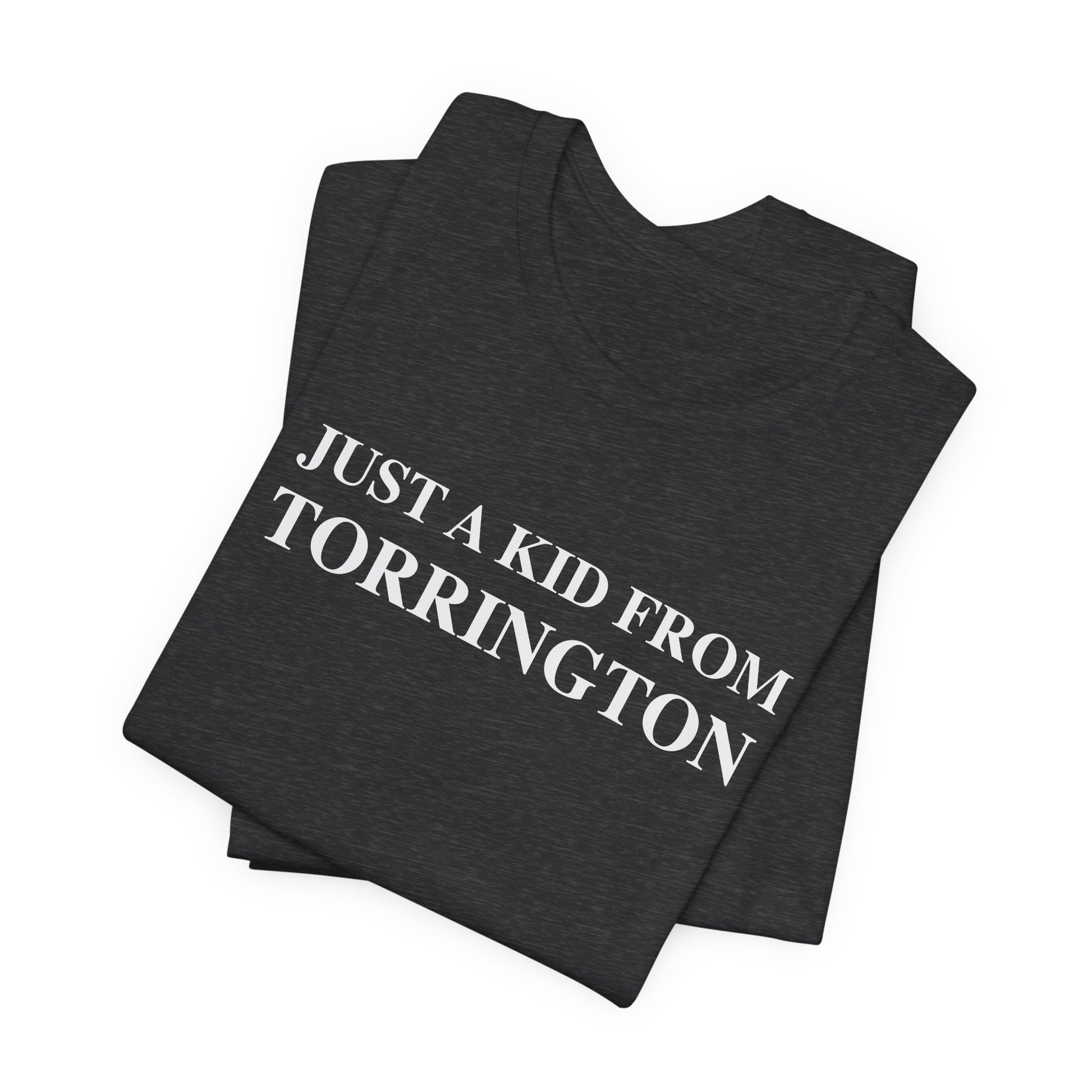 just a kid from torrington // torrington ct unisex t shirts   // finding connecticut
