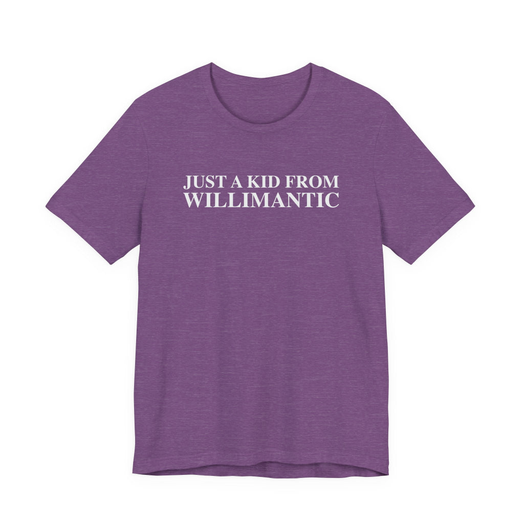 just a kid from willimantic  t shirt -- willimantic Connecticut gifts and merch by finding connecticut 