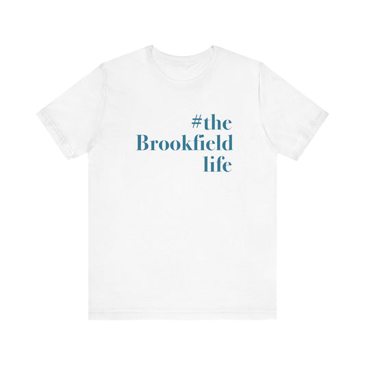 the Brookfield Life, Brookfield connecticut  shirt Finding Connecticut