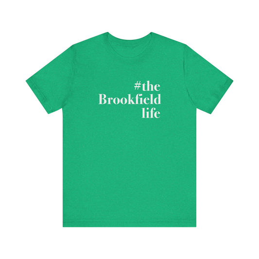 the Brookfield Life, Brookfield ct shirt Finding Connecticut