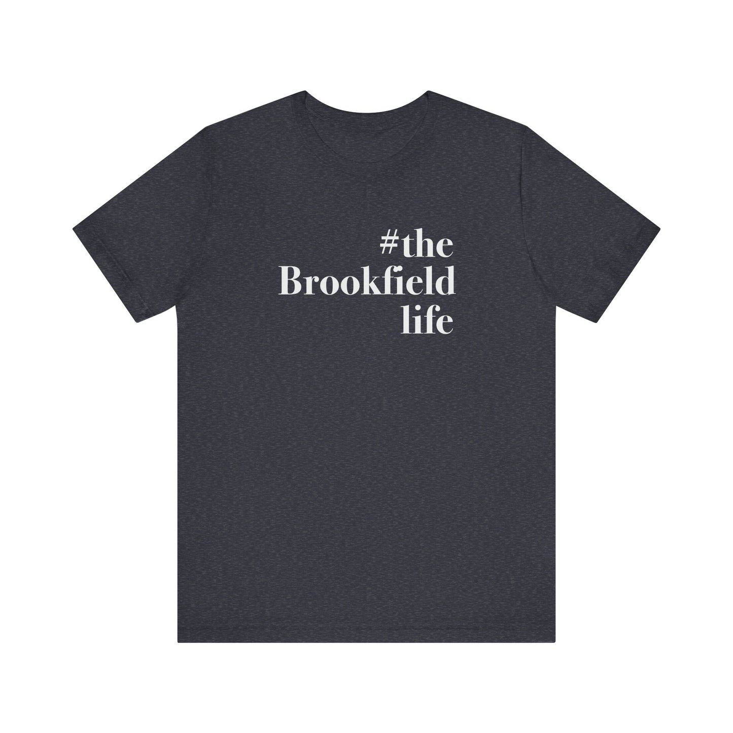 the Brookfield Life, Brookfield ct shirt Finding Connecticut