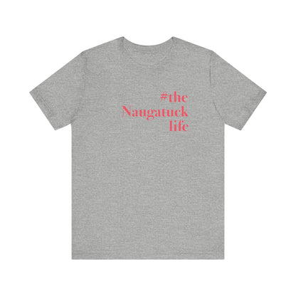 #thenaguatucklife // naugatuck connecticut unisex  t shirt  /// finding connecticut 