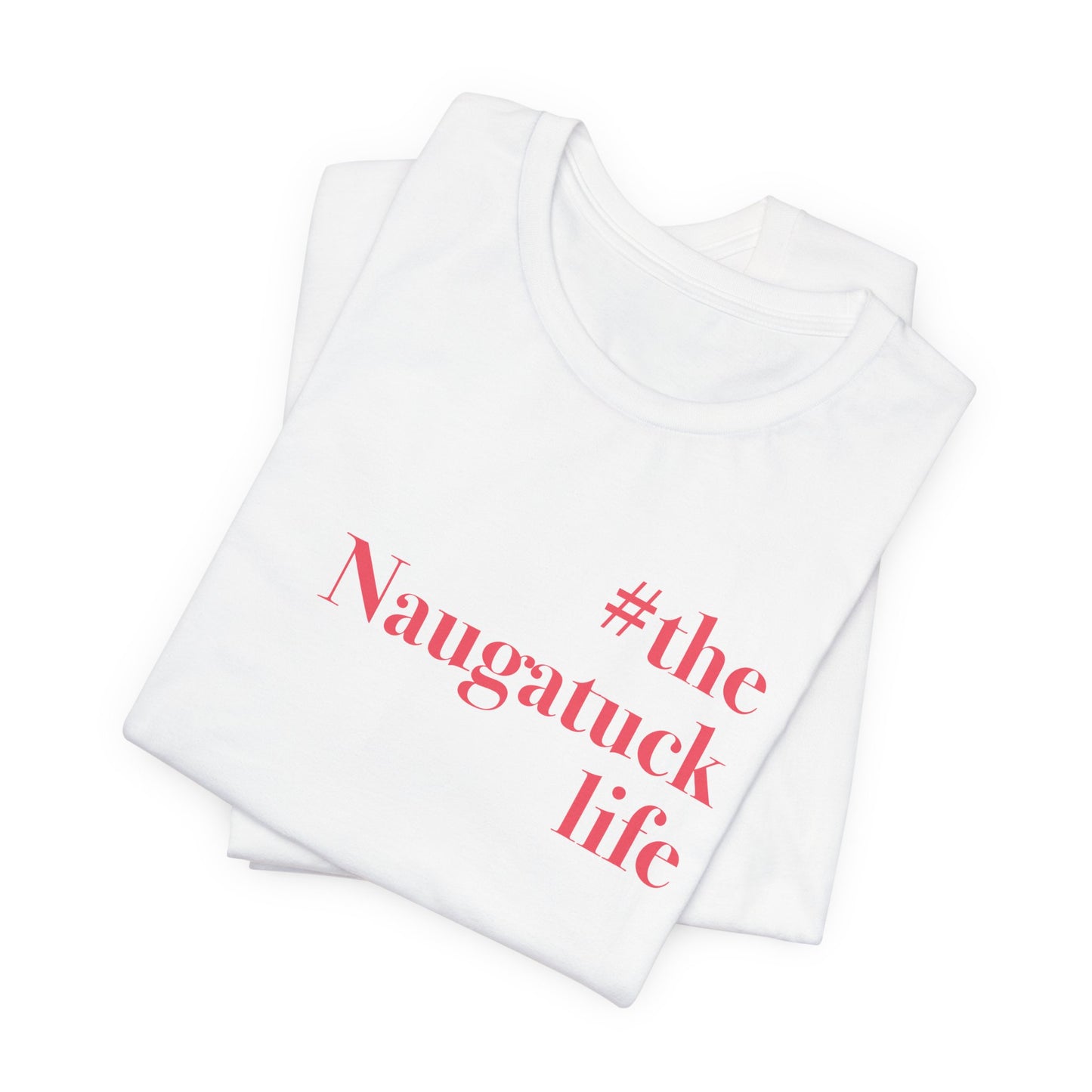 #thenaguatucklife // naugatuck connecticut unisex  t shirt  /// finding connecticut 