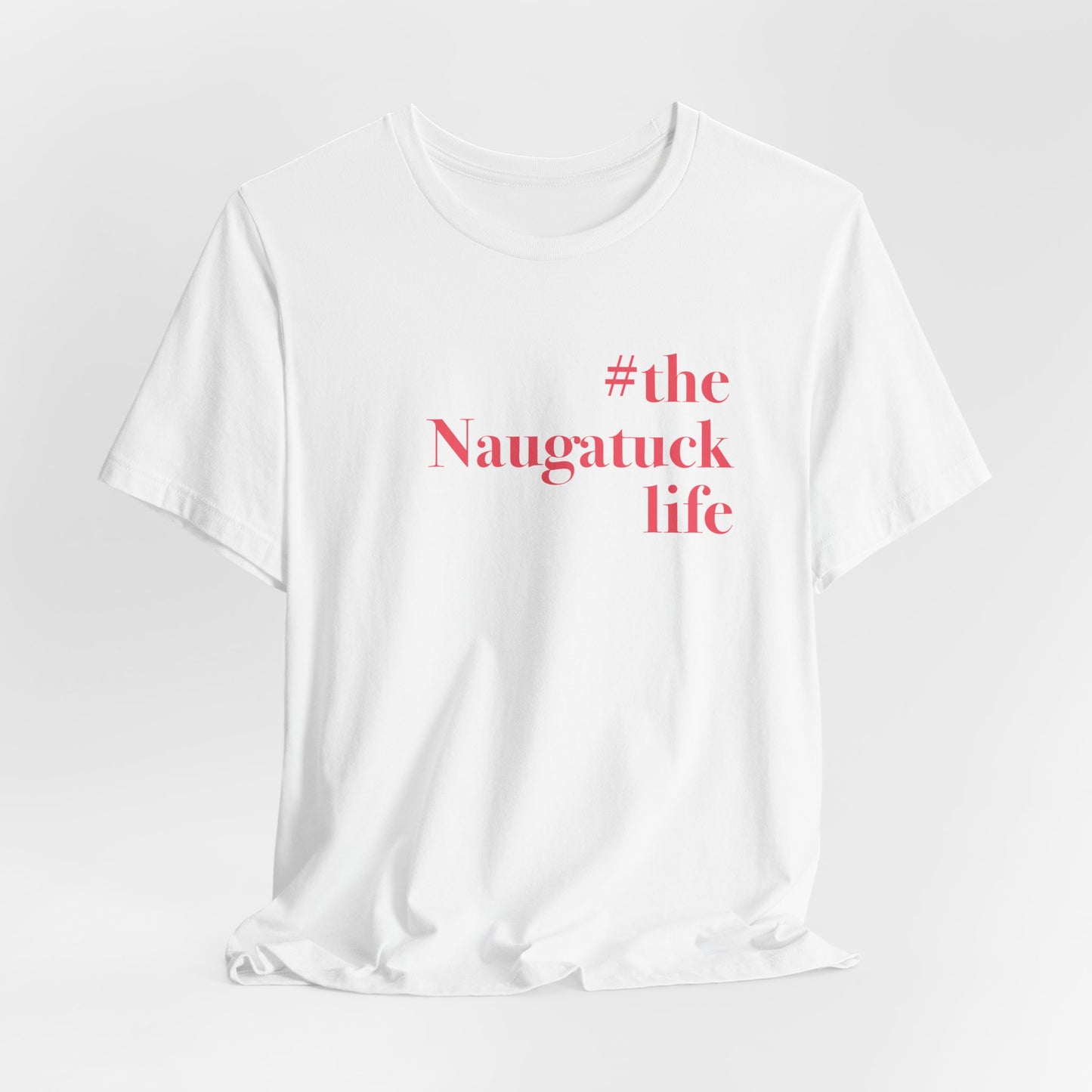#thenaguatucklife // naugatuck connecticut unisex  t shirt  /// finding connecticut 