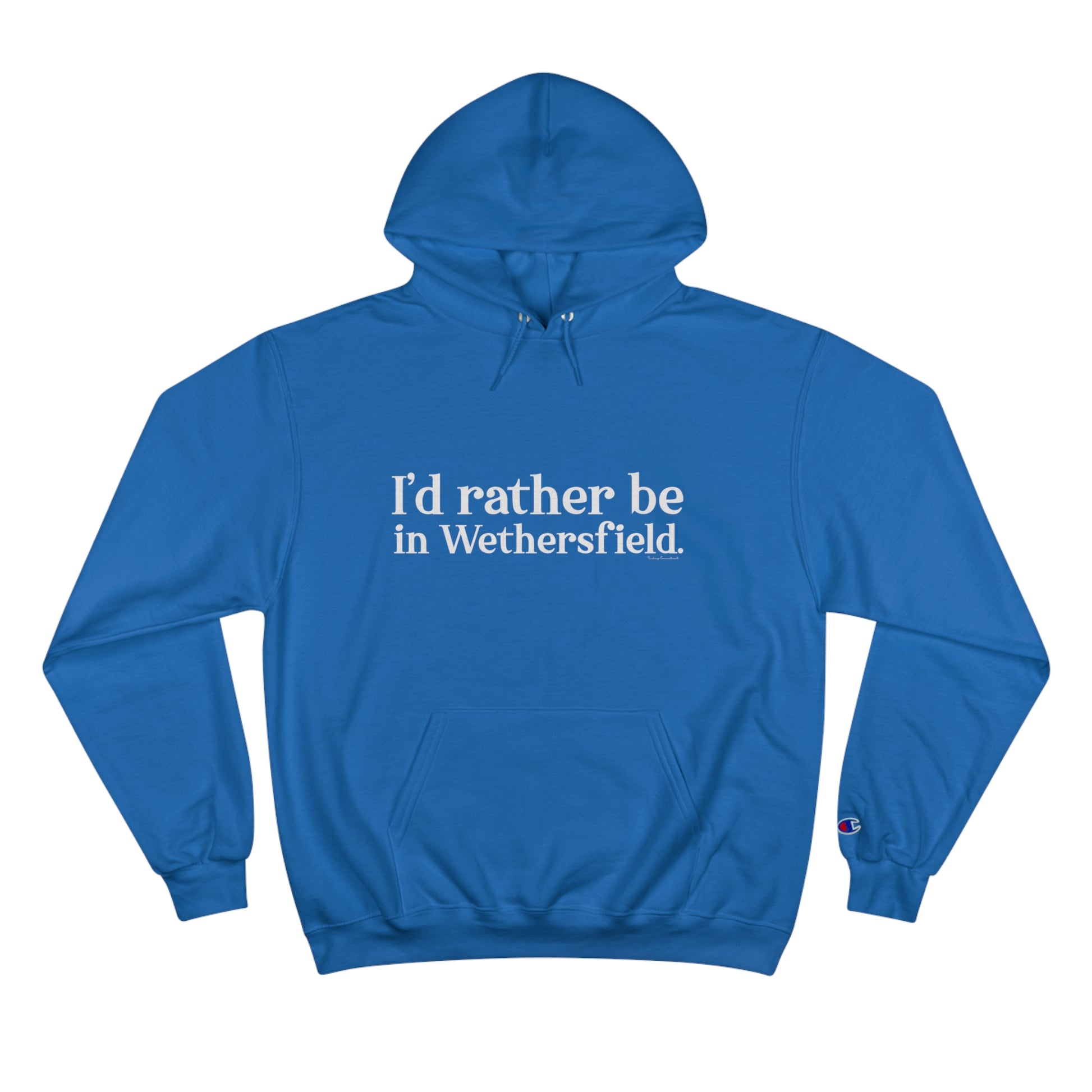 I'd rather be in Wethersfield // wethersfield Ct hoodie sweatshirts // finding connecticut
