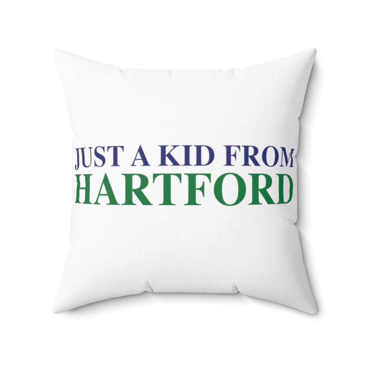 Just a kid from Hartford Spun Polyester Square Pillow  Did you grow up in Hartford, Connecticut? Or know of someone who did? This collection is for someone who has those special Hartford memories.  Proceeds help grow Finding Connecticut's website and brand.   Click here to go back to our home page. 