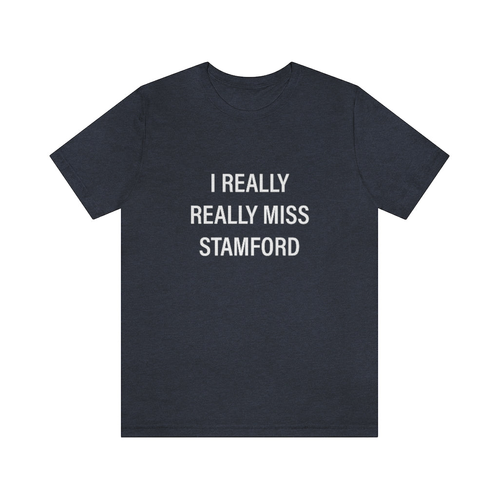 I really really miss stamford tee shirt