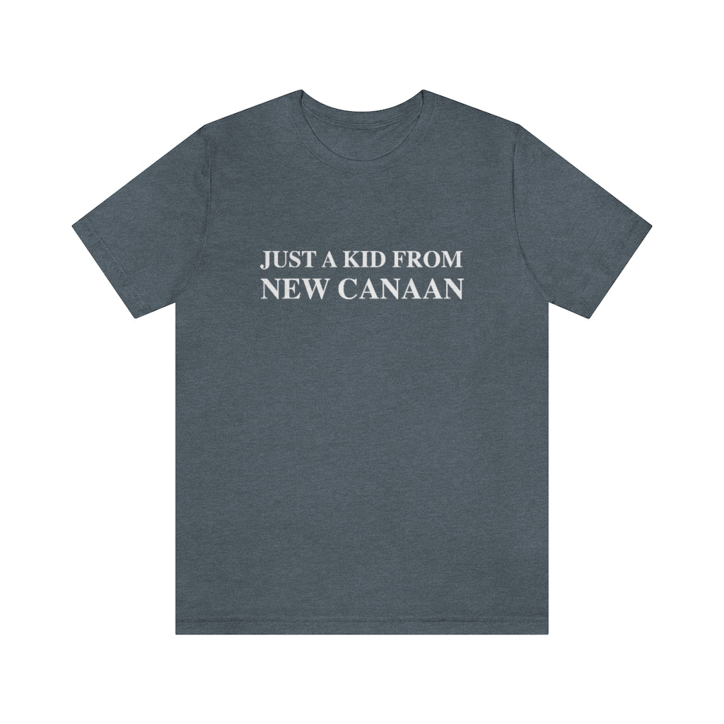 Just a kid from New Canaan Unisex Jersey Short Sleeve Tee