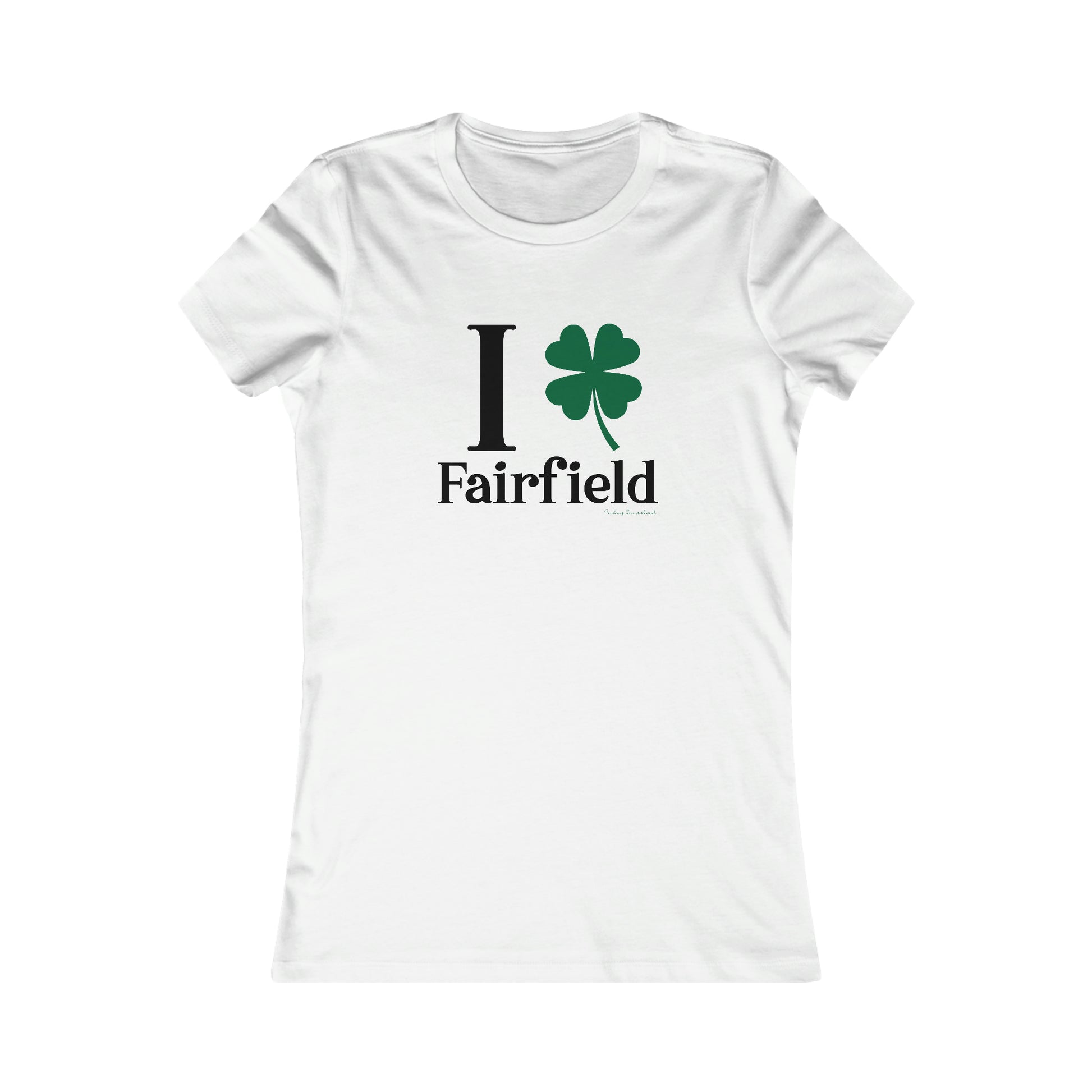 Fairfield Connecticut St. Patrick's Day shirt, I Clover Fairfield