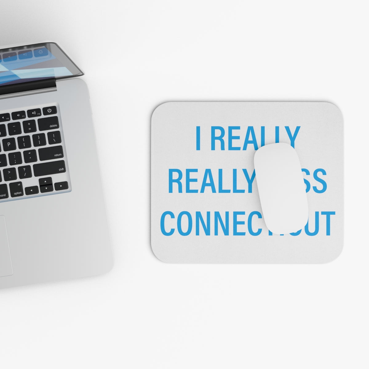 I Really Really Miss Connecticut Mouse Pad (Rectangle)