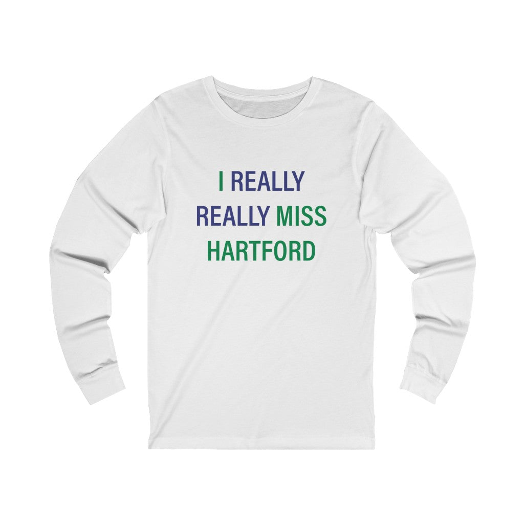 I Really Really Miss Hartford Unisex Jersey Long Sleeve Tee    Proceeds of this collection go to help Finding Connecticut’s website and brand. Free USA shipping.  Click here to go back to our home page