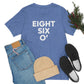 Eight Six O' Unisex Jersey Short Sleeve Tee