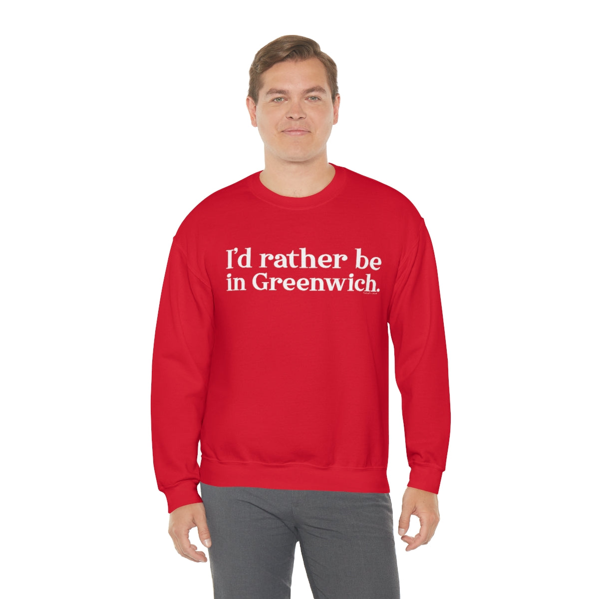 I'd rather be in Greenwich. Unisex Heavy Blend™ Crewneck Sweatshirt - White Print