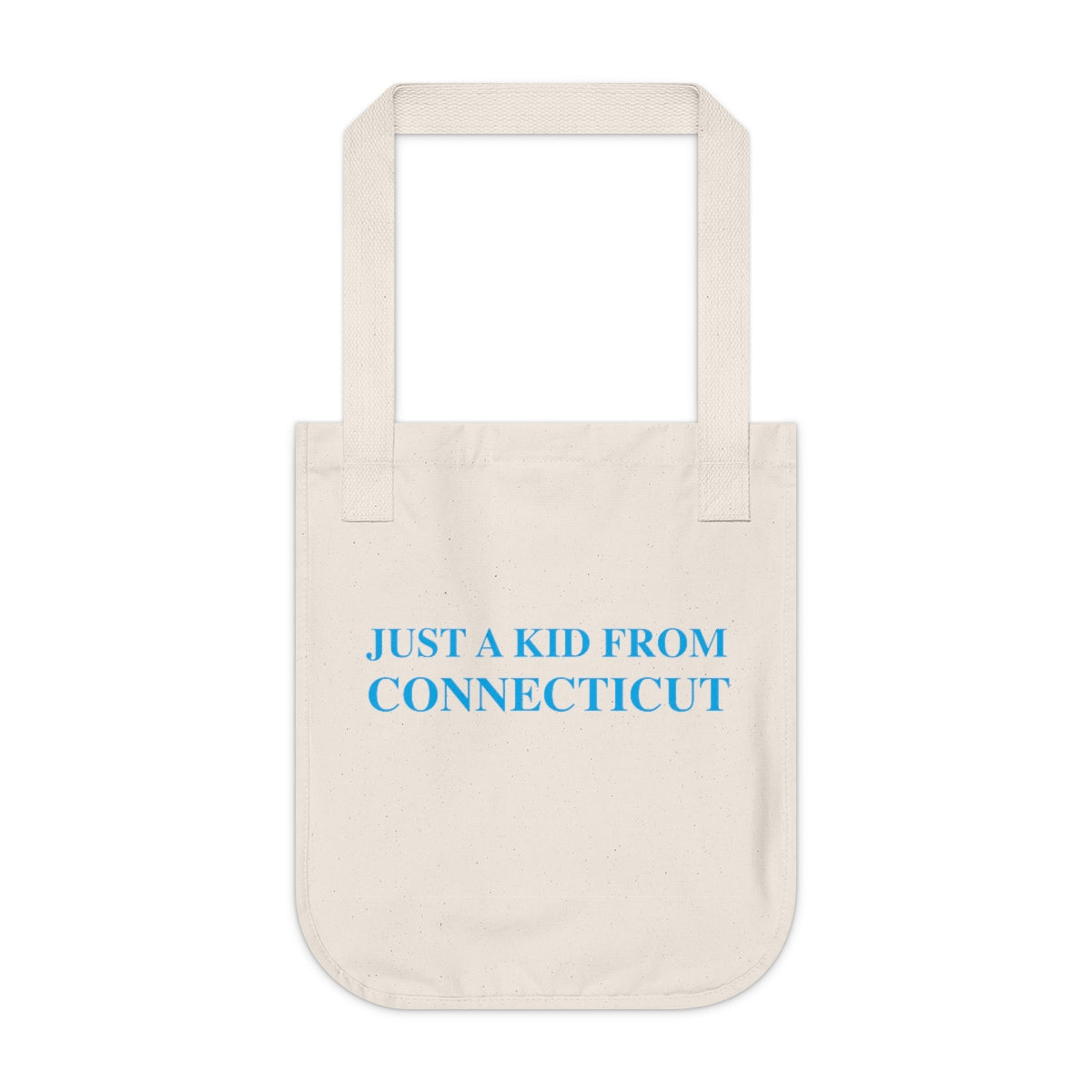 Just a Kid From Connecticut Organic Canvas Tote Bag