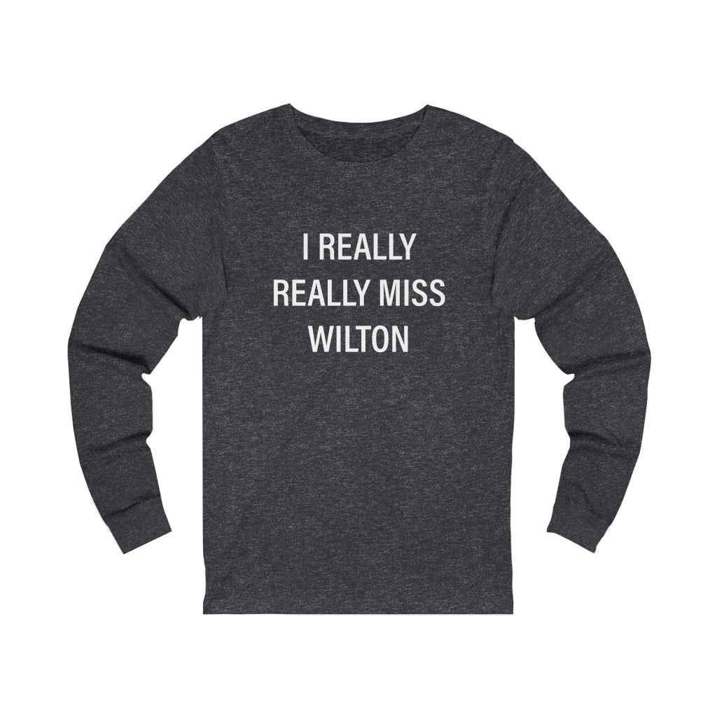 I really really miss wilton tee shirt