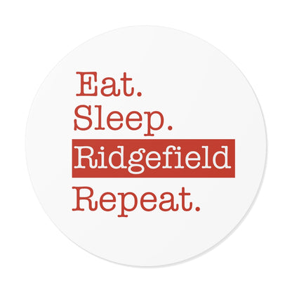 Eat. Sleep. Ridgefield. Repeat. Round Vinyl Stickers