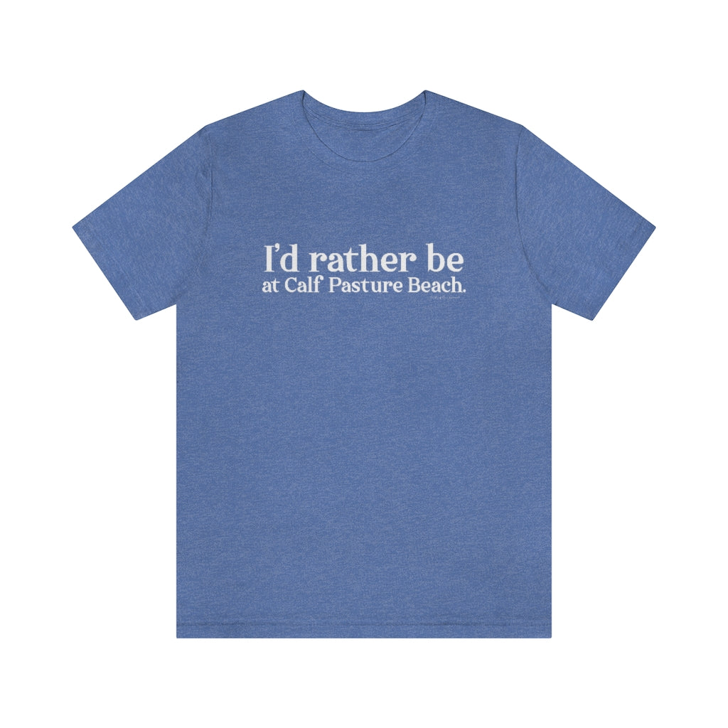 I'd rather be at Calf Pasture Beach   I’d rather be at Calf Pasture Beach.  Norwalk Connecticut tee shirts, hoodies sweatshirts, mugs and other apparel, home gifts and souvenirs. Proceeds of this collections goes to help Finding Norwalk and Finding Connecticut’s brand. Free USA shipping.