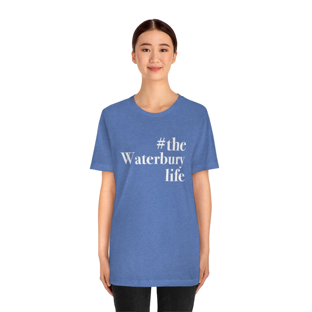 #thewaterburylife Unisex Jersey Short Sleeve Tee