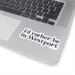 I'd rather be in Westport. Kiss-Cut Stickers
