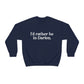 i'd rather be in darien connecticut sweatshirt