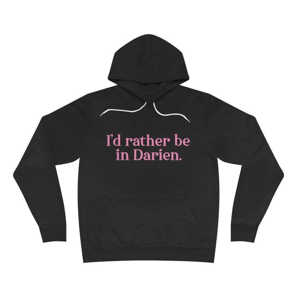 I'd rather be in darien ct hooded sweatshirt hoodie