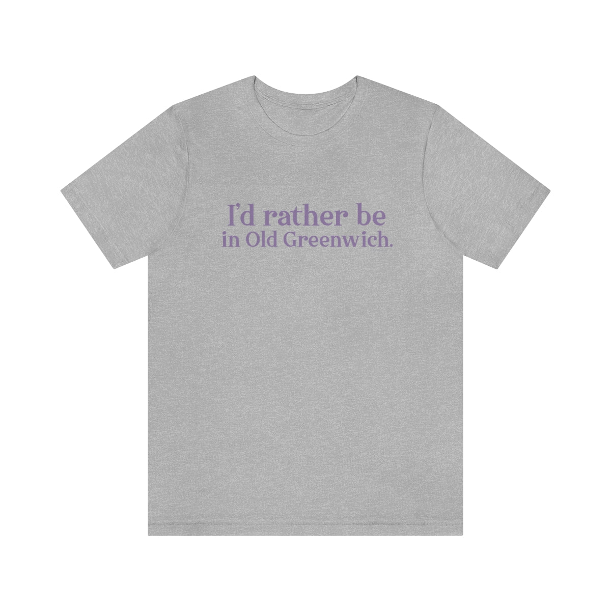 I'd rather be in Old Greenwich. Unisex Jersey Short Sleeve Tee - Purple Print