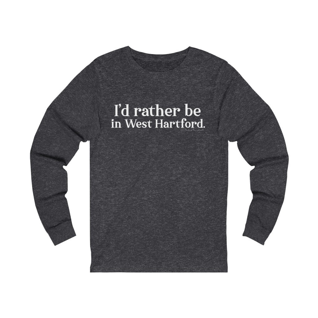 I’d rather be in West Hartford long sleeve tee shirt.   West Hartford Connecticut tee shirts, hoodies sweatshirts, mugs, and other apparel, home gifts, and souvenirs. Proceeds of this collection go to help Finding Connecticut’s brand. Free USA shipping. 