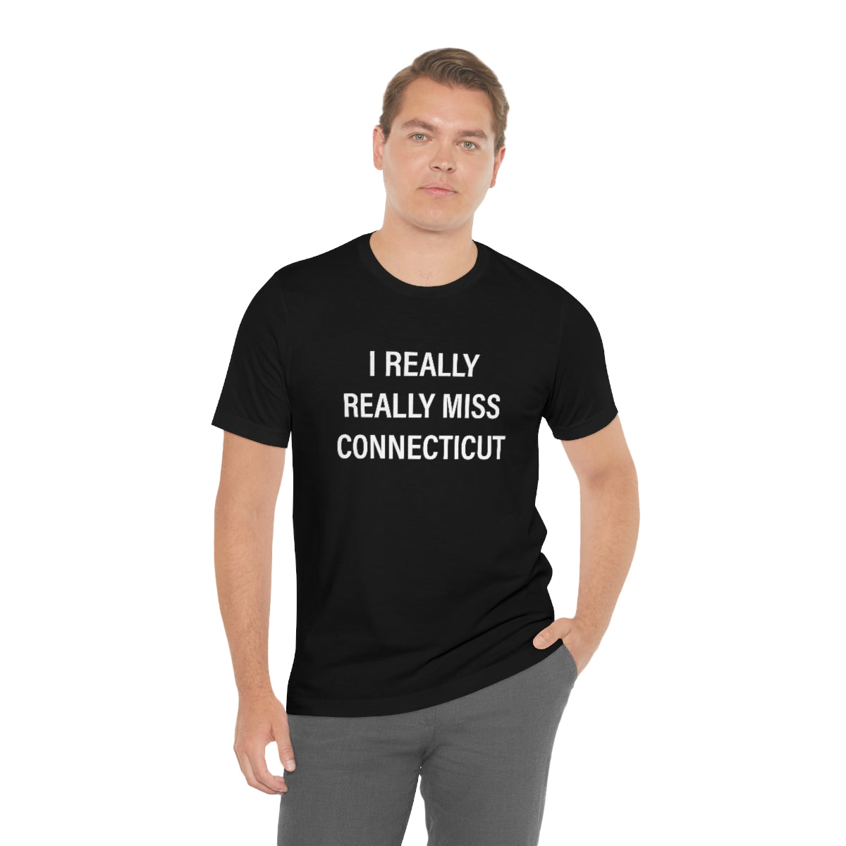 I Really Really Miss Connecticut Unisex Jersey Short Sleeve Tee