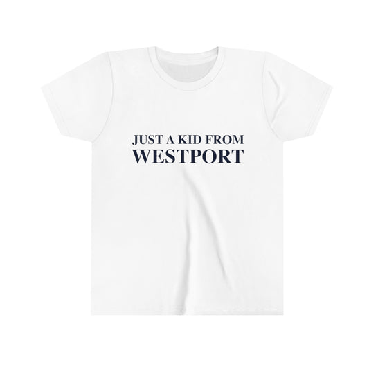 Just a kid from Westport Youth Short Sleeve Tee