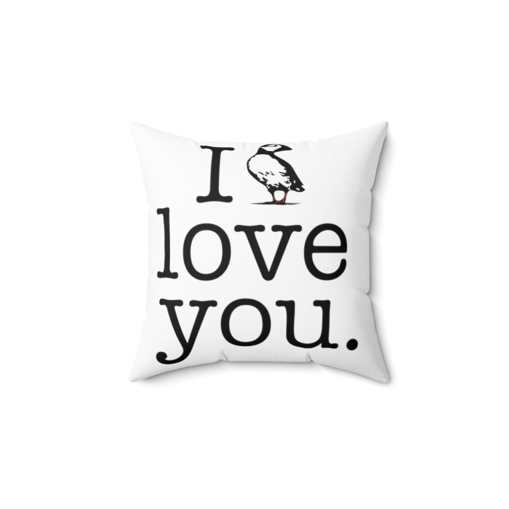 I Puffin Love You Spun Polyester Square Pillow