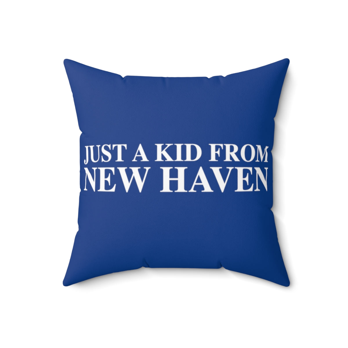 Just a kid from New Haven Spun Polyester Square Pillow