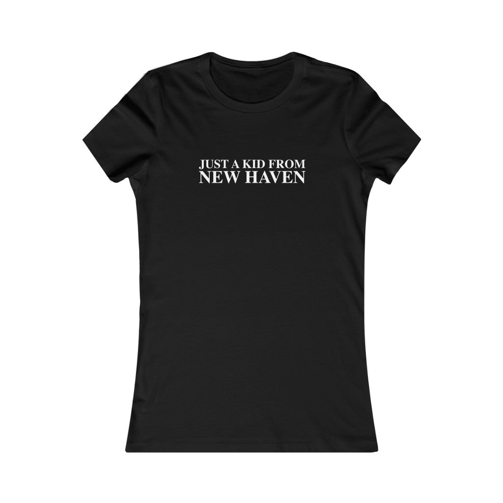 Just a kid from New Haven Women's Favorite Tee