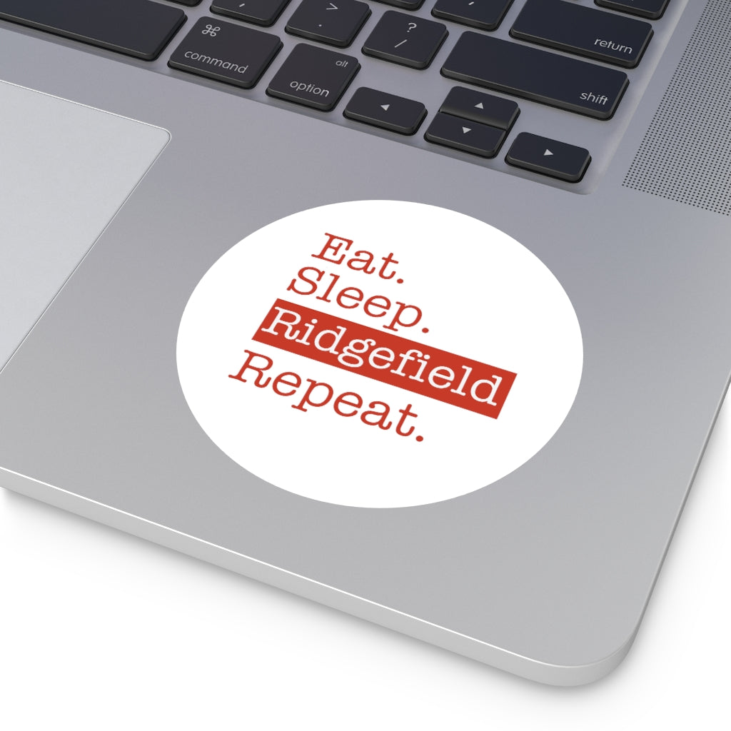 Eat. Sleep. Ridgefield. Repeat. Round Vinyl Stickers