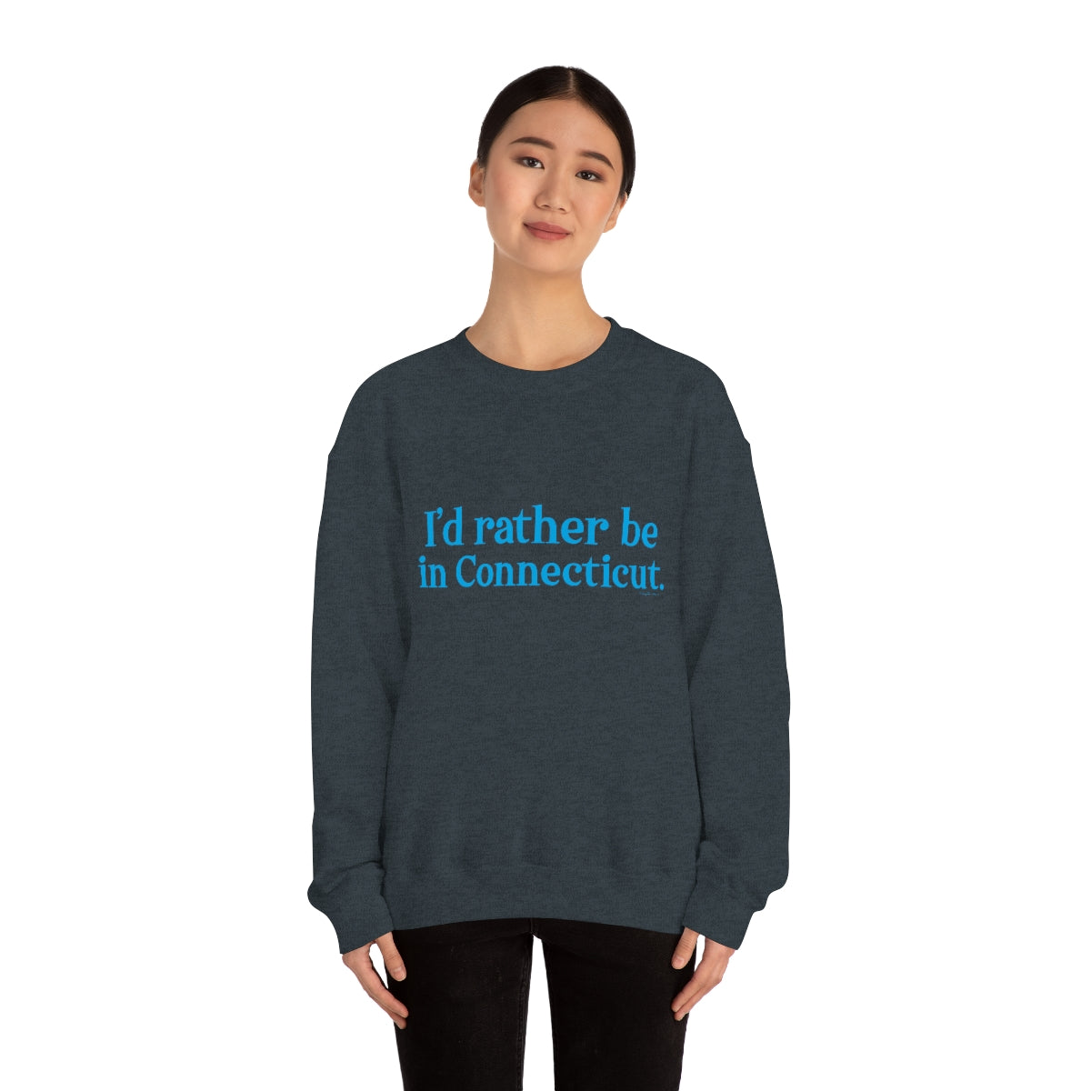 I'd rather be in Connecticut. Unisex Heavy Blend™ Crewneck Sweatshirt