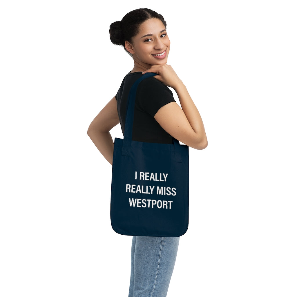 I Really Really Miss Westport  Organic Canvas Tote Bag