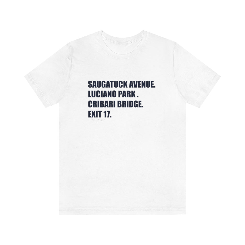 Saugatuck Ave. Luciano Park. Cribari Bridge. Exit 17. Unisex Jersey Short Sleeve Tee  How do you say Westport without saying Westport? Westport, Connecticut is filled with unique aspects. Each providing different elements that make up the town from historic to modern traditions.   Proceeds of this collection goes to help build Finding Westport and Finding Connecticut's  brands. 