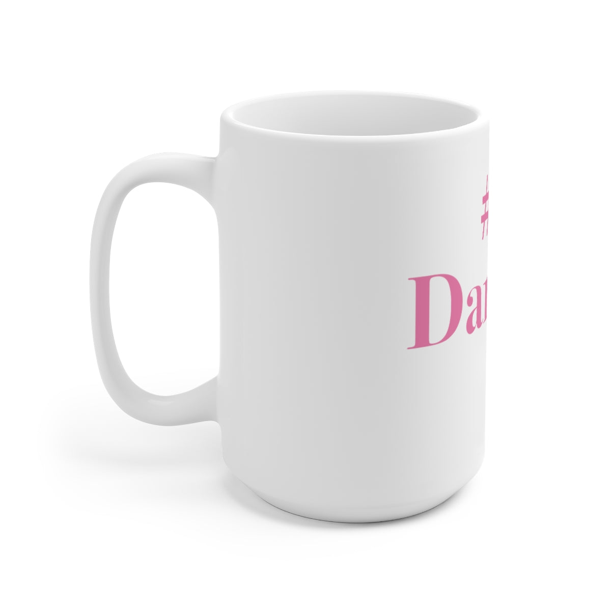 #thedarienlife Ceramic Mug 15oz