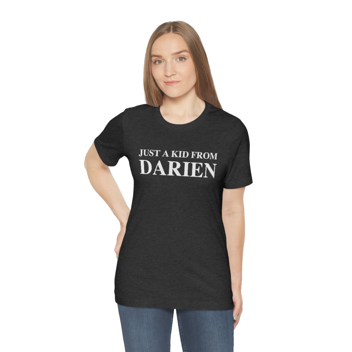 Just a kid from Darien Unisex Jersey Short Sleeve Tee