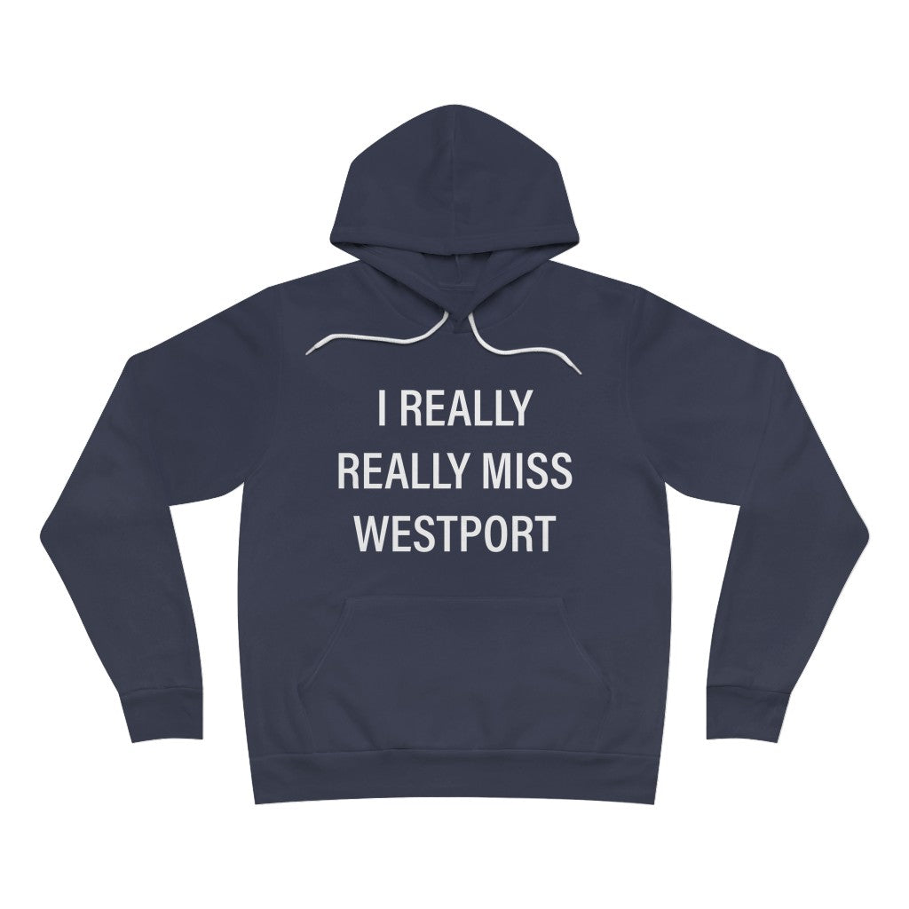 I Really Really Miss Westport Unisex Sponge Fleece Pullover Hoodie