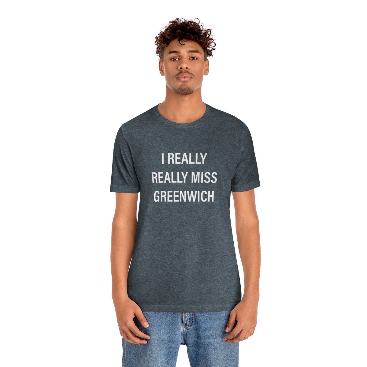 I Really Really Miss Greenwich Unisex Jersey Short Sleeve Tee