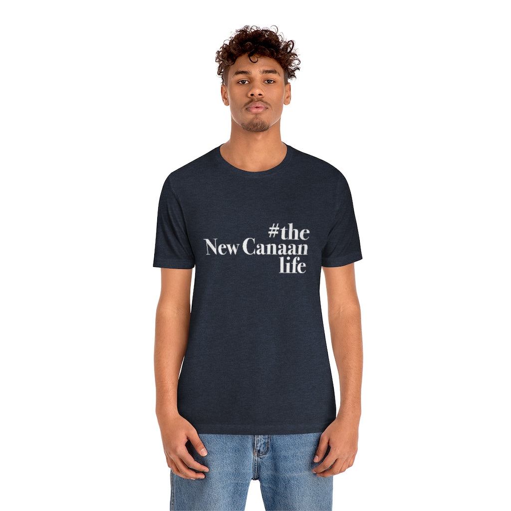 #thenewcanaanlife Unisex Jersey Short Sleeve Tee