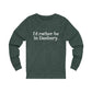 I'd rather be in danbury connectiuct long sleeve tee shirt