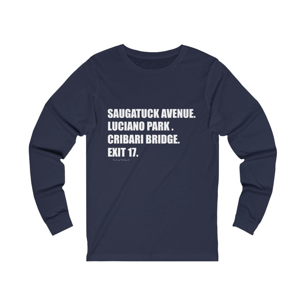 Saugatuck Ave. Luciano Park. Cribari Bridge. Exit 17.  Unisex Jersey Long Sleeve Tee  How do you say Westport without saying Westport? Westport, Connecticut is filled with unique aspects. Each providing different elements that make up the town from historic to modern traditions.   Proceeds of this collection goes to help build Finding Westport and Finding Connecticut's  brands. 