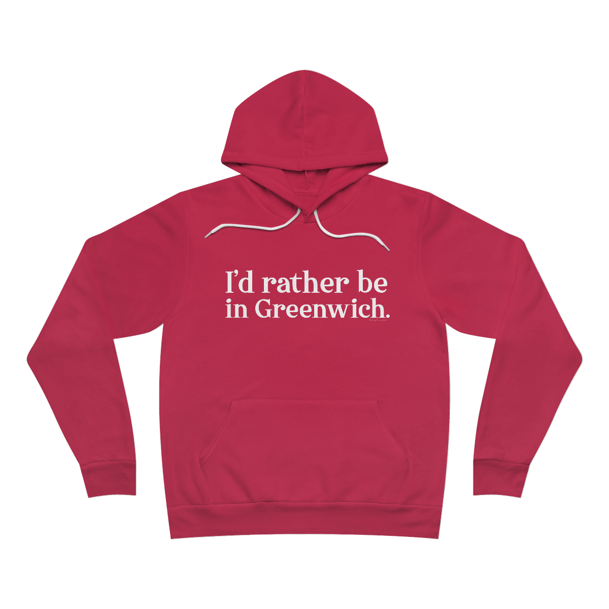 I'd rather be in greenwich hooded sweathshirt hoodie 